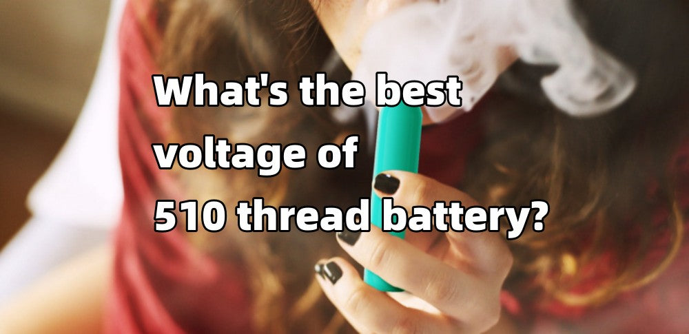 What's the best voltage of 510 thread battery?VIVANT ViVANT What's the best voltage of 510 thread battery?VIVANT ViVANT