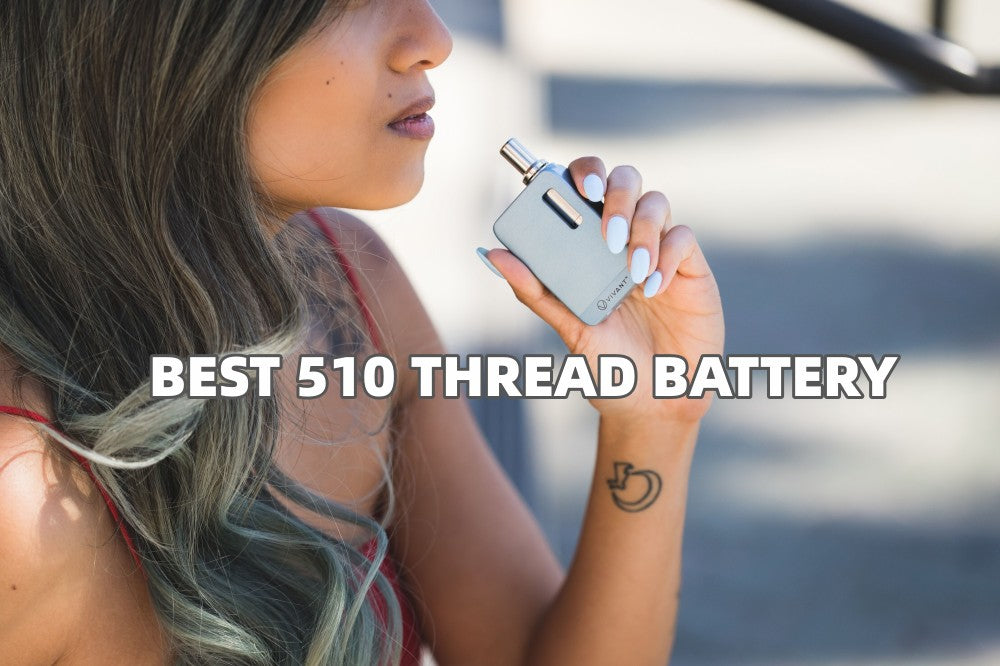 VIVANT BEST 510 THREAD BATTERY ViVANT VIVANT BEST 510 THREAD BATTERY ViVANT