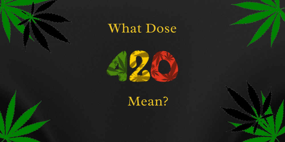 What dose “420” mean?