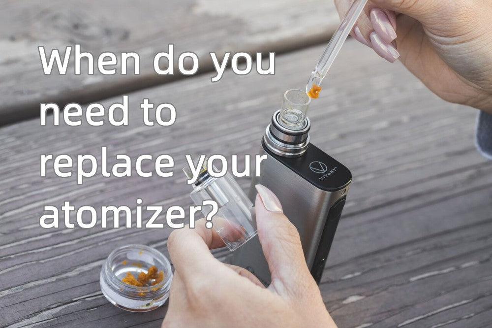 When do you need to replace your atomizer?
